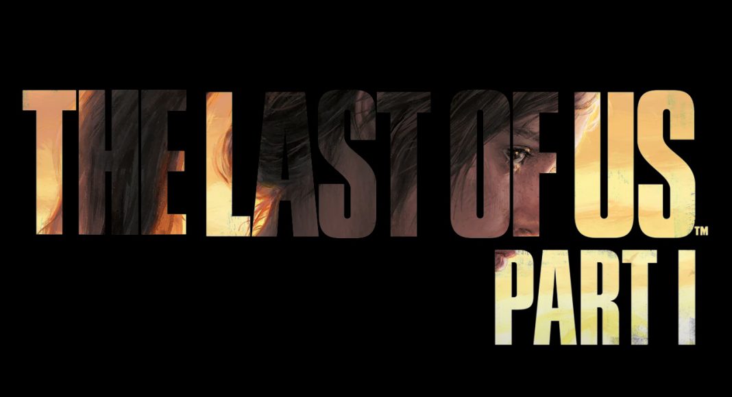 The Last of Us Part I PC özellikleri açıklandı.