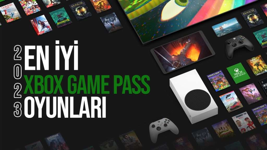 En İyi Xbox Game Pass Oyunları 2023 Listesi