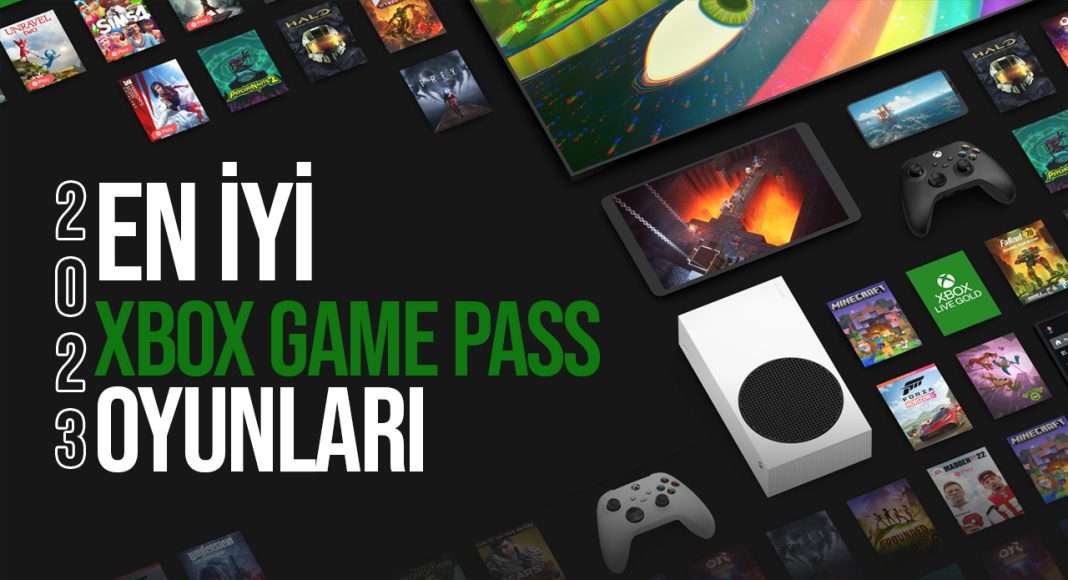 En İyi Xbox Game Pass Oyunları 2023 Listesi