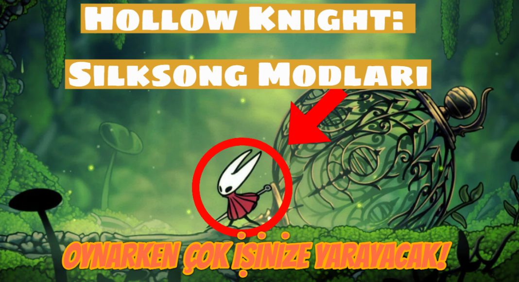 Oynarken Çok İşinize Yarayacak Hollow Knight: Silksong Modları