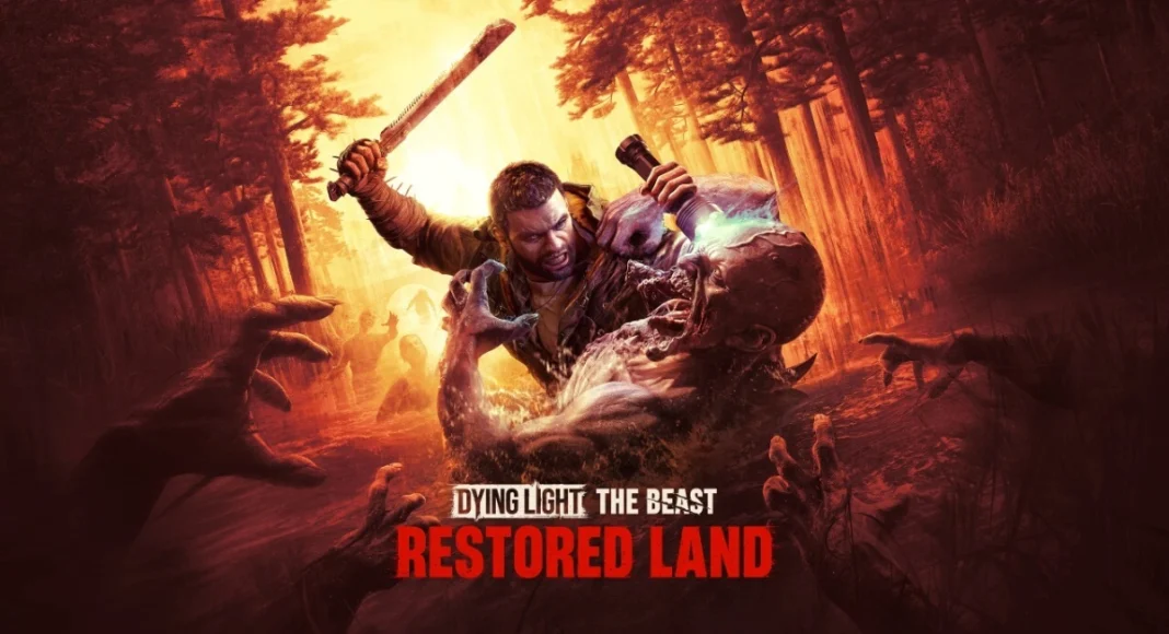 Dying Light The Beast Restored Land